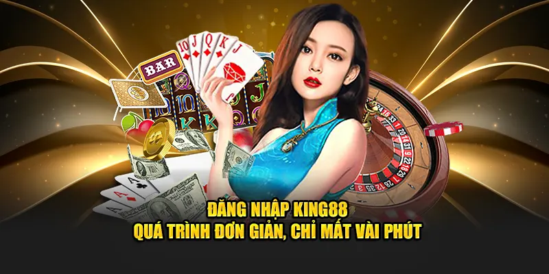 Đăng nhập king88 rất đơn giản Đăng nhập king88 rất đơn giản